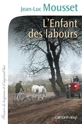 Book cover of L'Enfant des labours by Jean-Luc Mousset