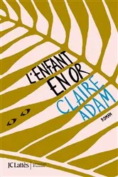 Book cover of L'enfant en or by Claire Adam