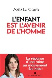 Book cover of L'Enfant est l'avenir de l'homme by Aziliz Le Corre-Durget