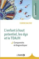 Book cover of L'enfant à haut potentiel les dys et le TDA/H by Florence Balitout
