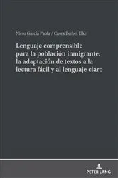 Book cover of Lenguaje comprensible para la población inmigrante: la adaptación de textos a la lectura fácil y al lenguaje claro by Nieto García Paola