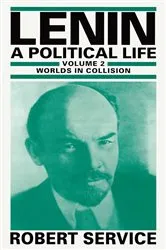 Book cover of Lenin: A Political Life by Robert Service