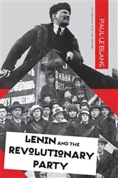 Book cover of Lenin and the Revolutionary Party by Paul Le Blanc