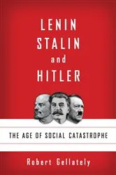 Book cover of Lenin, Stalin, and Hitler by Robert Gellately