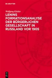 Book cover of Lenins Formationsanalyse der bürgerlichen Gesellschaft in Rußland vor 1905 by Wolfgang Küttler