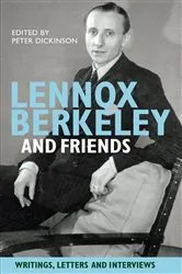 Book cover of Lennox Berkeley and Friends by Peter Dickinson