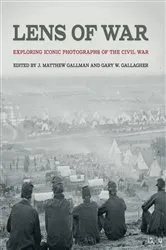 Book cover of Lens of War by J. Matthew Gallman
