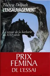 Book cover of L'ensauvagement Prix fémina essai 2005 by Thérèse Delpech