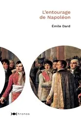Book cover of L'entourage de Napoléon by Émile Dard