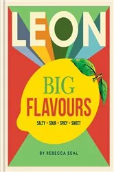 Book cover of LEON Big Flavours Cookbook by Rebecca Seal