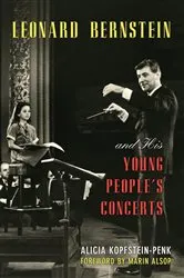 Book cover of Leonard Bernstein and His Young People's Concerts by Alicia Kopfstein-Penk