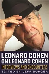 Book cover of Leonard Cohen on Leonard Cohen by Jeff Burger