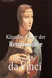 Book cover of Leonardo Da Vinci - Künstler, Maler der Renaissance by Eugène Müntz