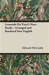 Book cover of Leonardo Da Vinci's Note-Books - Arranged and Rendered Into English by Unknown
