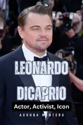 Book cover of Leonardo DiCaprio by Aurora Winters