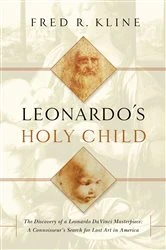 Book cover of Leonardo's Holy Child by Fred R Kline