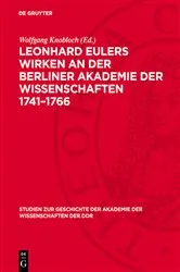 Book cover of Leonhard Eulers Wirken an der Berliner Akademie der Wissenschaften 1741–1766 by Wolfgang Knobloch