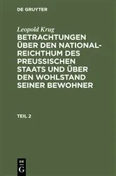 Book cover of Leopold Krug: Betrachtungen über den National-Reichthum des preussischen Staats und über den Wohlstand seiner Bewohner. Teil 2 by Leopold Krug