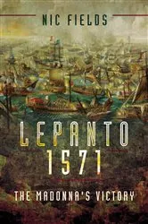 Book cover of Lepanto 1571 by Nic Fields