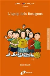 Book cover of L'equip dels Rosegons by Enric Lluch
