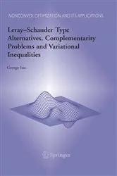 Book cover of Leray–Schauder Type Alternatives, Complementarity Problems and Variational Inequalities by George Isac