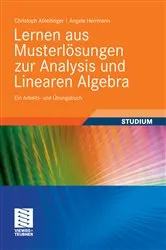 Book cover of Lernen aus Musterlösungen zur Analysis und Linearen Algebra by Christoph Ableitinger