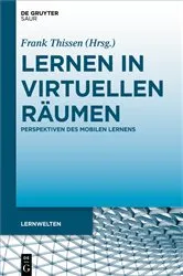 Book cover of Lernen in virtuellen Räumen by Frank Thissen