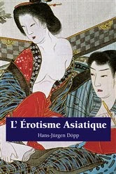 Book cover of L’Erotisme Asiatique by Hans-Jürgen Döpp