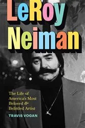 Book cover of LeRoy Neiman by Travis Vogan