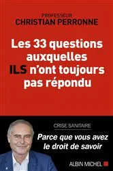 Book cover of Les 33 questions auxquelles ils n'ont toujours pas répondu by Christian Perronne