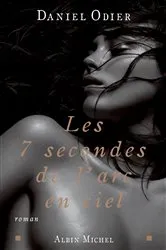 Book cover of Les 7 secondes de l'arc-en-ciel by Daniel Odier