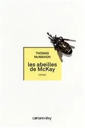 Book cover of Les Abeilles de McKay by Thomas McMahon