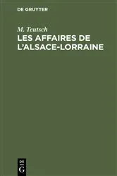 Book cover of Les Affaires de l’Alsace-Lorraine by M. Teutsch