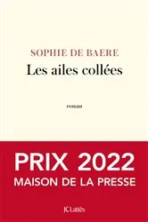 Book cover of Les ailes collées by Sophie de Baere