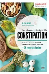 Book cover of Les aliments qui soignent la constipation by Éric Ménat