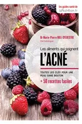 Book cover of Les aliments qui soignent l'acné by Marie-Pierre Hill-Sylvestre