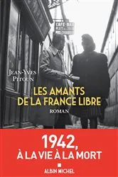 Book cover of Les Amants de la France libre by Jean-Yves Pitoun