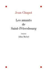 Book cover of Les Amants de Saint-Pétersbourg by Jean Chapot