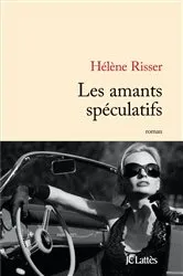 Book cover of Les amants spéculatifs by Hélène Risser