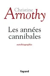 Book cover of Les années cannibales by Christine Arnothy