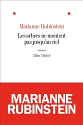 Book cover of Les Arbres ne montent pas jusqu'au ciel by Marianne Rubinstein