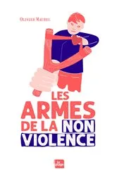 Book cover of Les armes de la non violence by Olivier Maurel