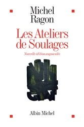 Book cover of Les Ateliers de Soulages (2nd ed.) by Michel Ragon