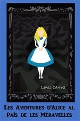 Book cover of Les Aventures d'Alice al País de les Meravelles by Lewis Carroll