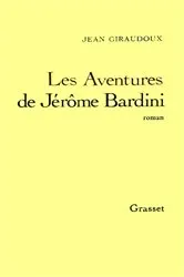 Book cover of Les Aventures de Jérôme Bardini by Jean Giraudoux