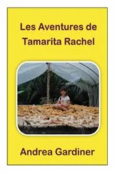 Book cover of Les Aventures de Tamarita Rachel by Andrea Gardiner