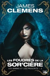 Book cover of Les Bannis et les Proscrits, T2 : Les Foudres de la Sor'cière by James Clemens