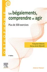 Book cover of Les bégaiements, comprendre et agir (4th ed.) by Françoise Estienne