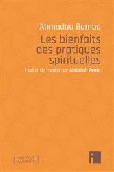 Book cover of Les bienfaits des pratiques spirituelles by Ahmadou Bamba