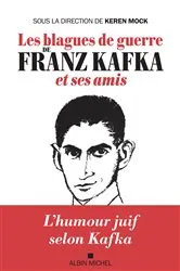 Book cover of Les Blagues de guerre de Franz Kafka et ses amis by Franz Kafka
